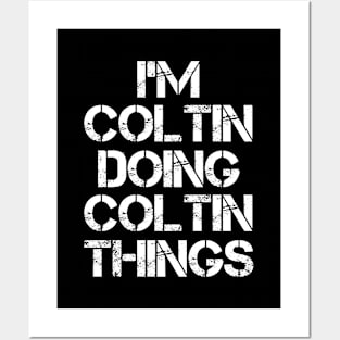 Coltin Name T Shirt - Coltin Doing Coltin Things Posters and Art